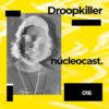 NUCLEOCAST #16 – Droopkiller